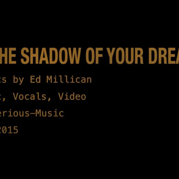 In The Shadow Of Your Dreams feat. Ed Millican – Release November 2015