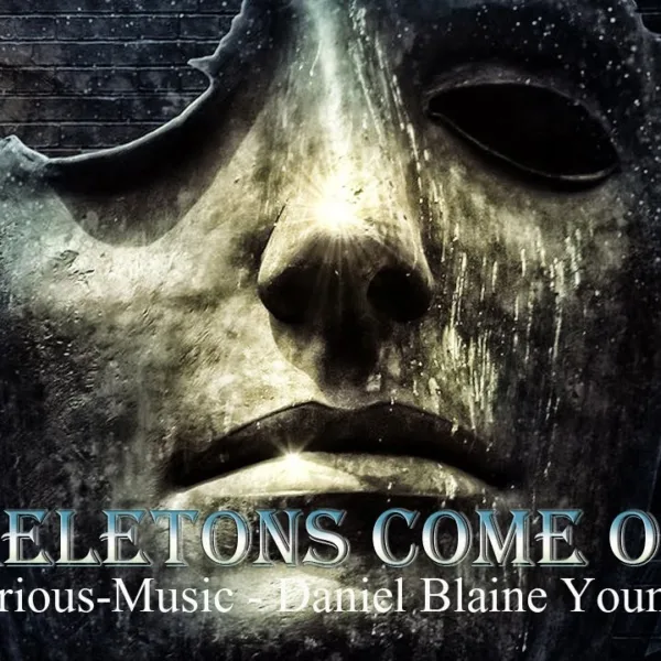 Skeletons Come Out feat. Daniel Blaine Young – Release July 2017
