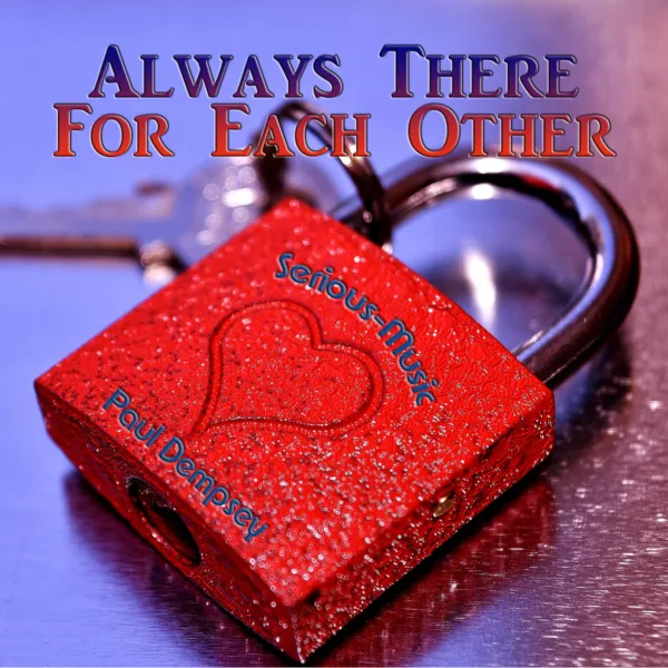 Always There For Each Other feat. Paul Dempsey