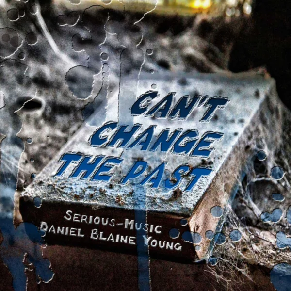 Can´t Change The Past feat. Danlb Young