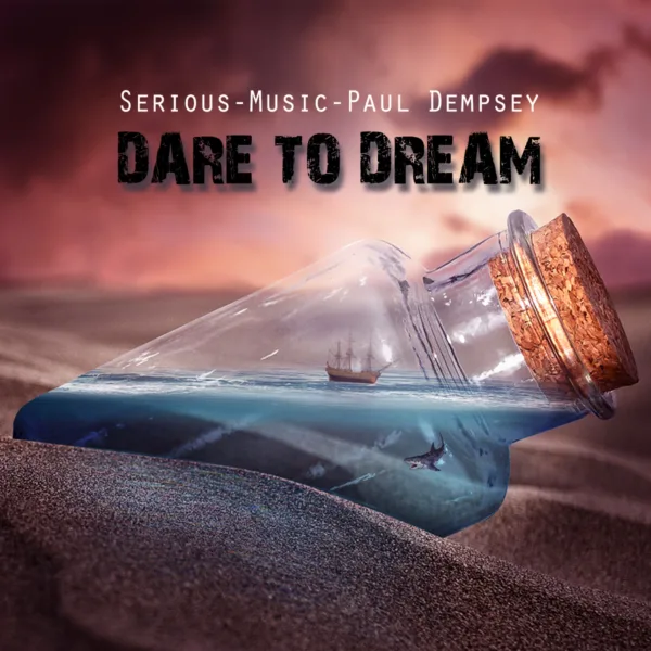 Dare To Dream feat. Paul Dempsey