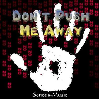 Don´t Push Me Away