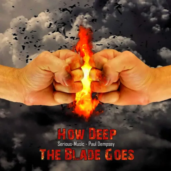 How Deep The Blade Goes feat. Paul Dempsey
