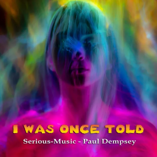 I Was Once Told feat. Paul Dempsey