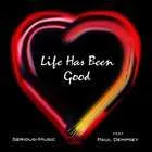 Life Has Been Good feat. Paul Dempsey