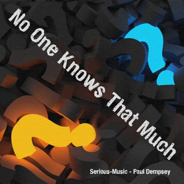 No One Knows That Much feat. Paul Dempsey