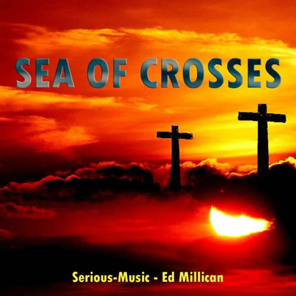 Sea Of Crosses feat. Ed Millican