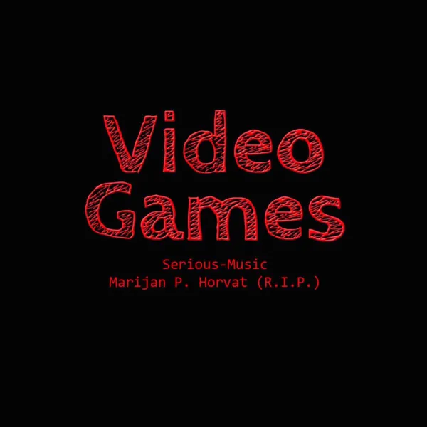 Video Games feat. Marijan P. Horvat