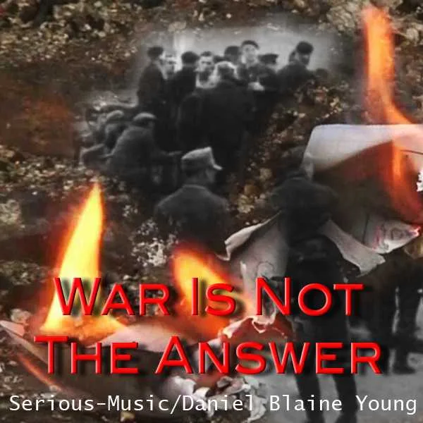 War Is Not The Answer feat. Danlb Young